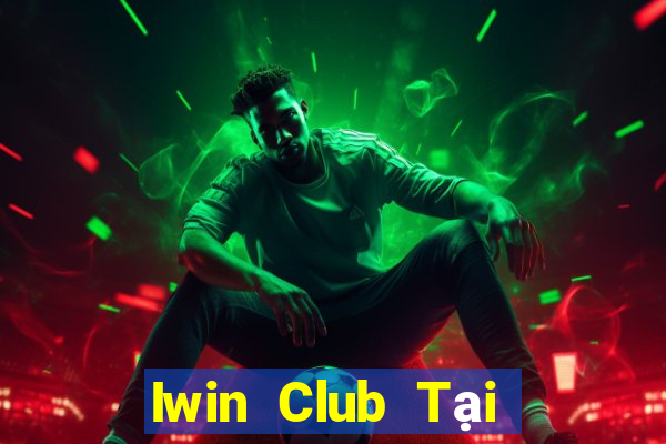 Iwin Club Tại Game Bài B52