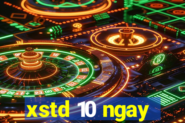 xstd 10 ngay