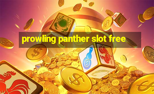 prowling panther slot free