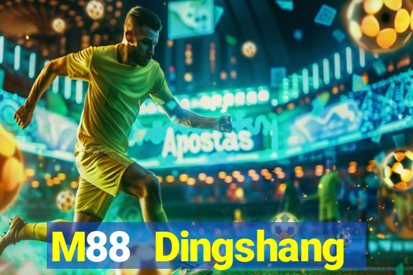 M88 Dingshang đăng nhập dòng