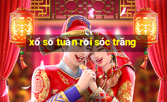 xổ số tuần rồi sóc trăng