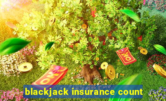 blackjack insurance count