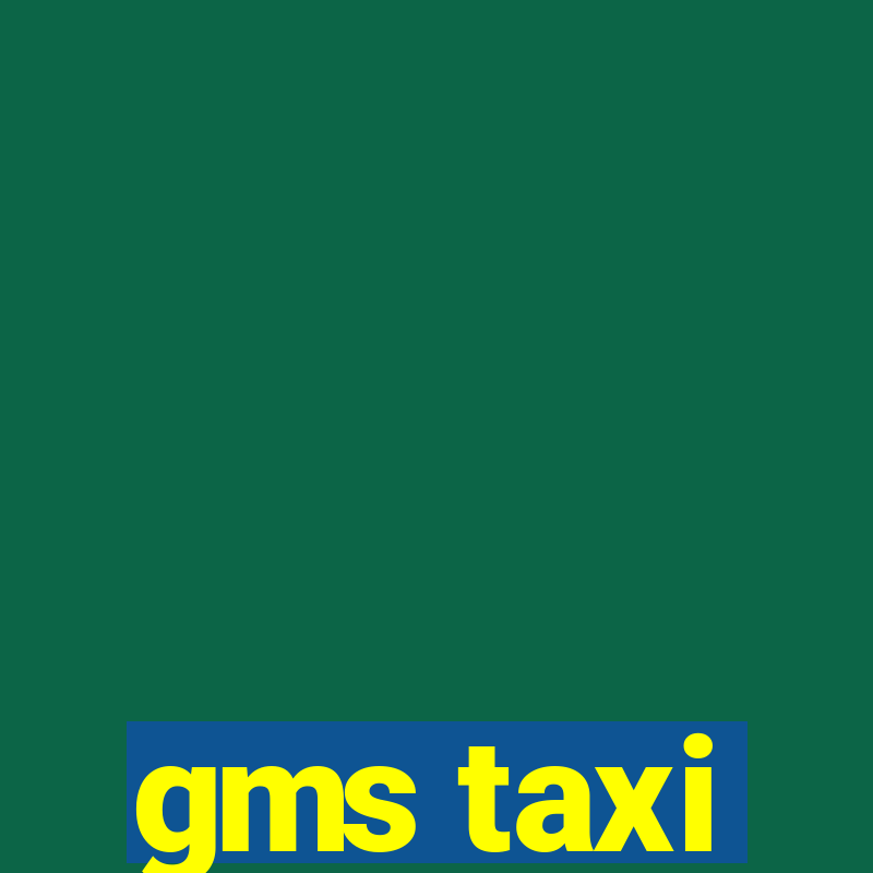 gms taxi