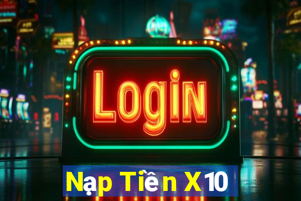 Nạp Tiền X10