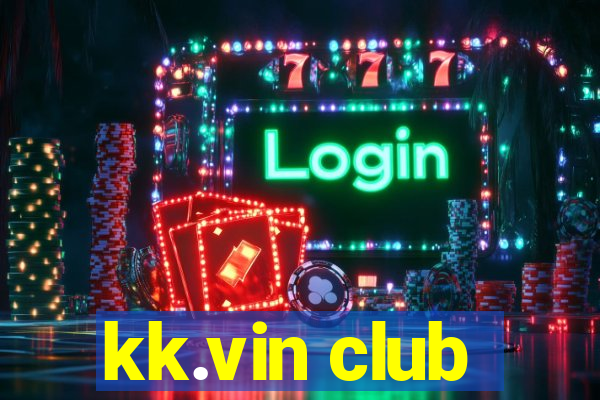 kk.vin club