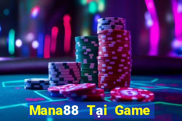 Mana88 Tại Game Bài Đổi Thưởng