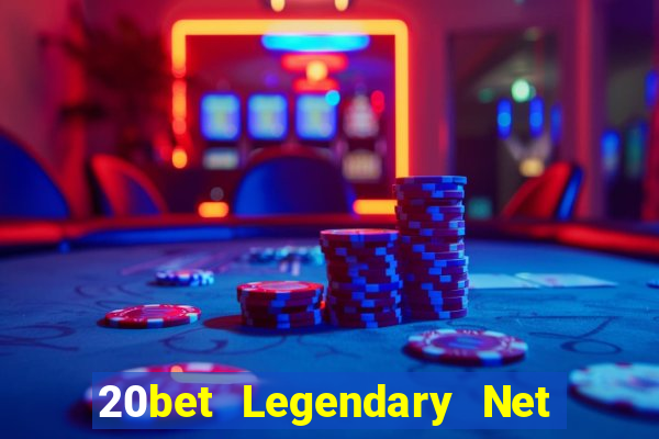 20bet Legendary Net Người thật