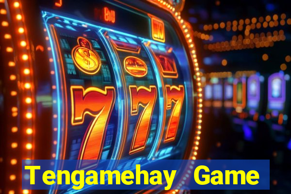 Tengamehay Game Bài Uy Tín