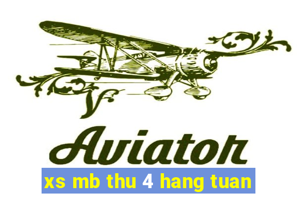 xs mb thu 4 hang tuan