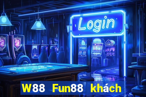 W88 Fun88 khách hàng đại phát hoàng kim Edition