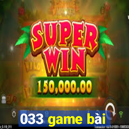 033 game bài