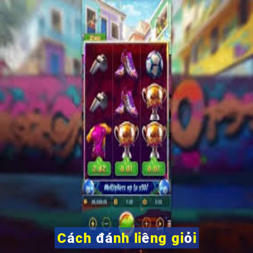 Cách đánh liêng giỏi