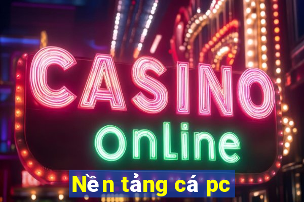 Nền tảng cá pc