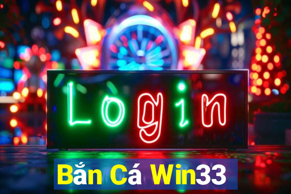 Bắn Cá Win33