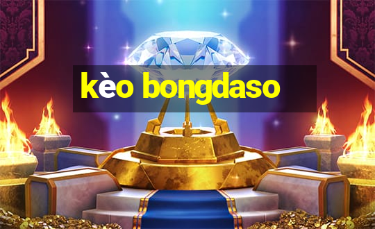 kèo bongdaso