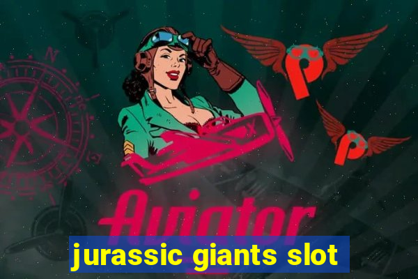 jurassic giants slot