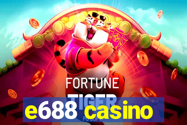 e688 casino