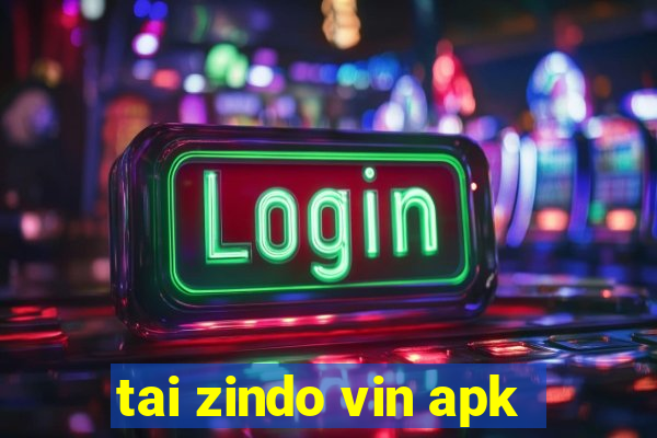 tai zindo vin apk