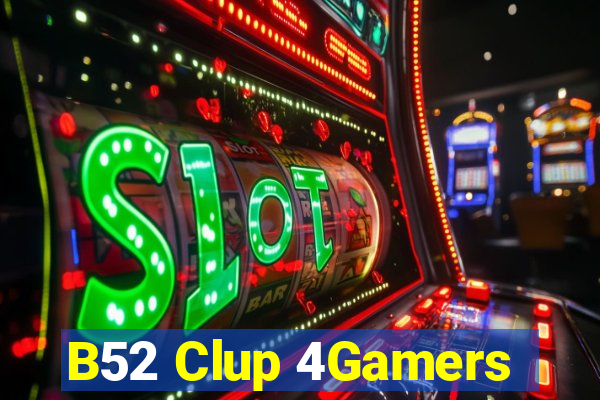 B52 Clup 4Gamers