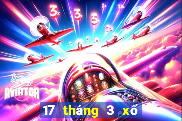 17 tháng 3 xổ số tiền giang