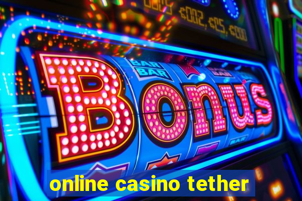 online casino tether