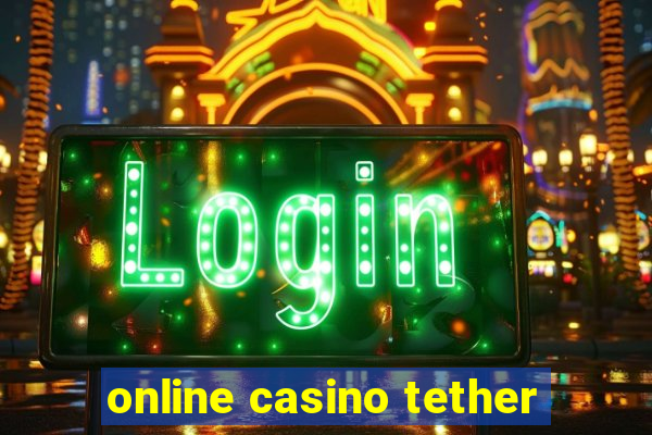 online casino tether