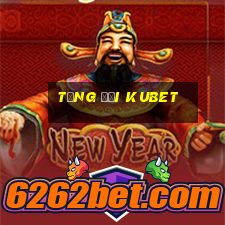 tổng đại kubet