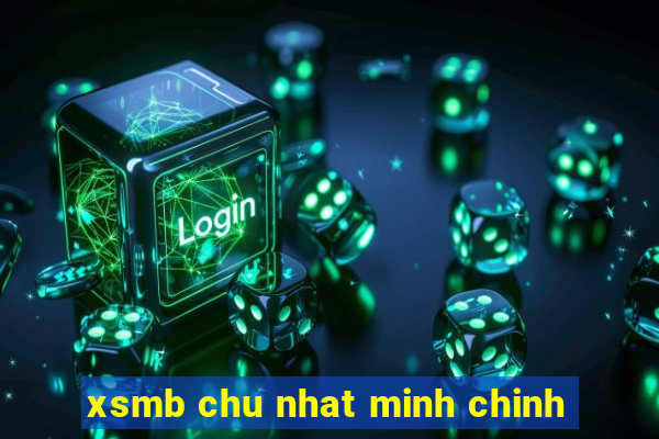 xsmb chu nhat minh chinh