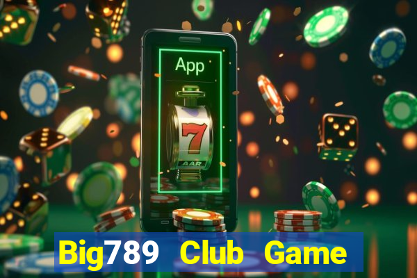 Big789 Club Game Bài Rồng Lửa