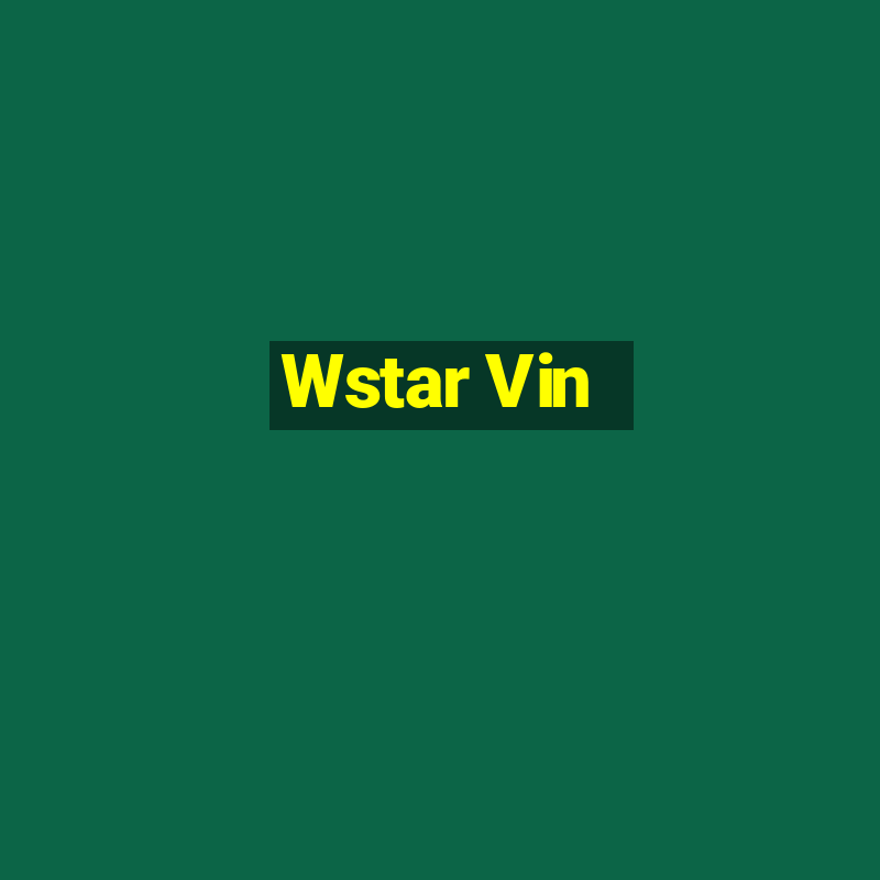 Wstar Vin