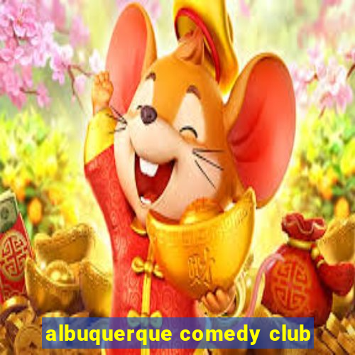 albuquerque comedy club