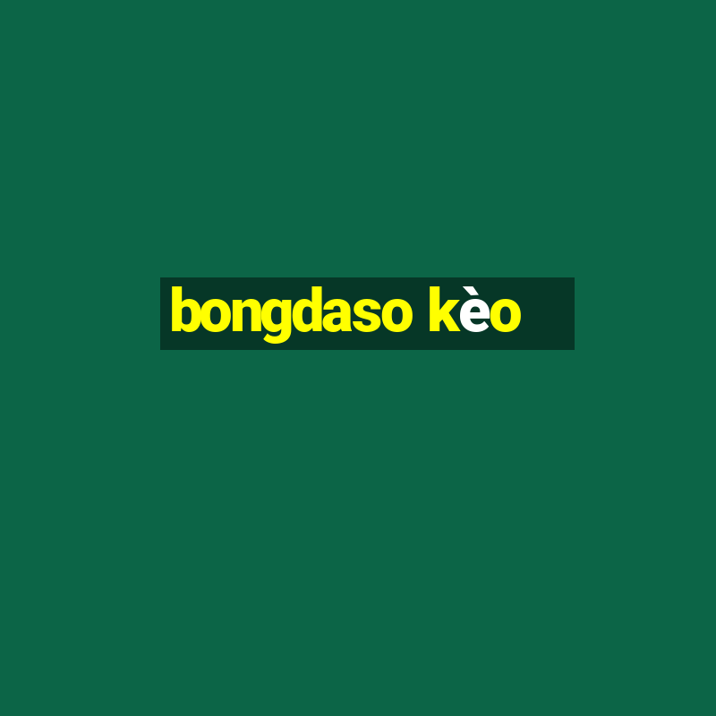 bongdaso kèo