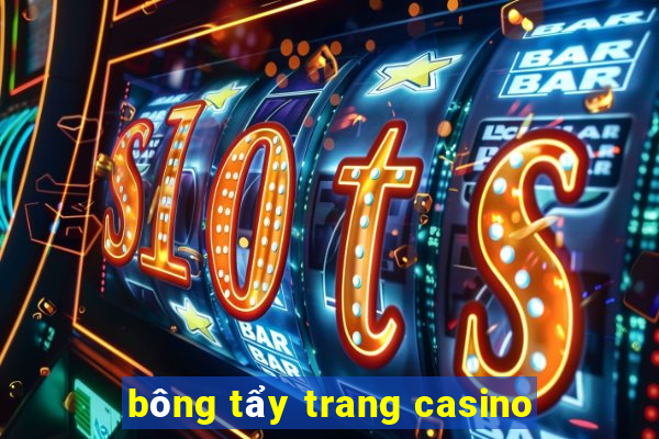 bông tẩy trang casino