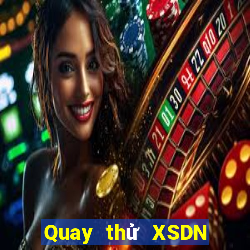 Quay thử XSDN Thứ 6