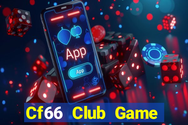 Cf66 Club Game Đánh Bài Ăn Tiền Uy Tín