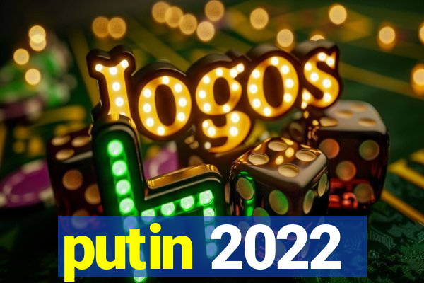 putin 2022