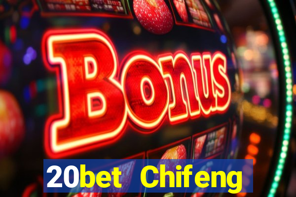 20bet Chifeng Xiangyun game bài