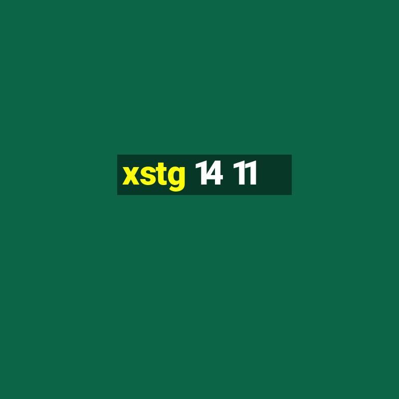 xstg 14 11