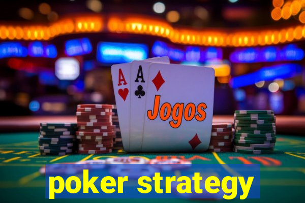 poker strategy