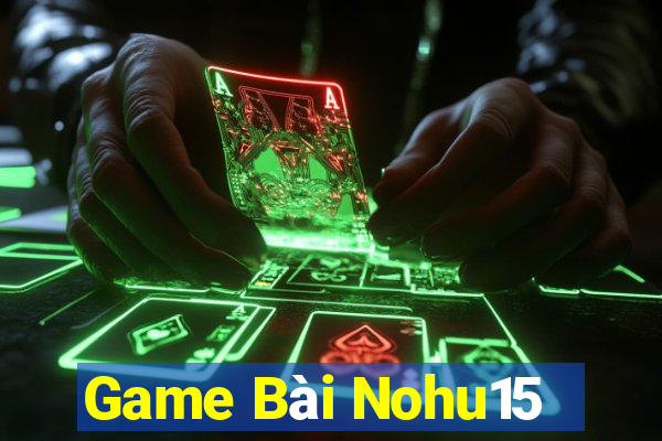 Game Bài Nohu15