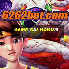 Game Bài Nohu15