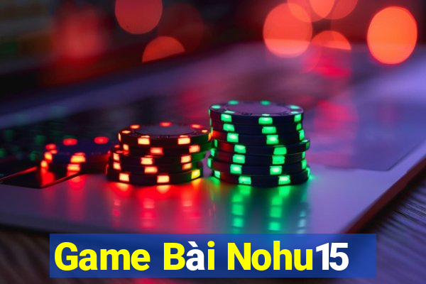 Game Bài Nohu15