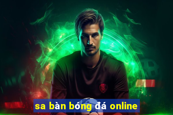 sa bàn bóng đá online