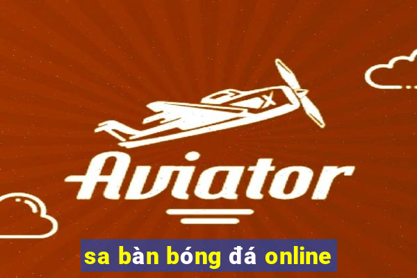 sa bàn bóng đá online