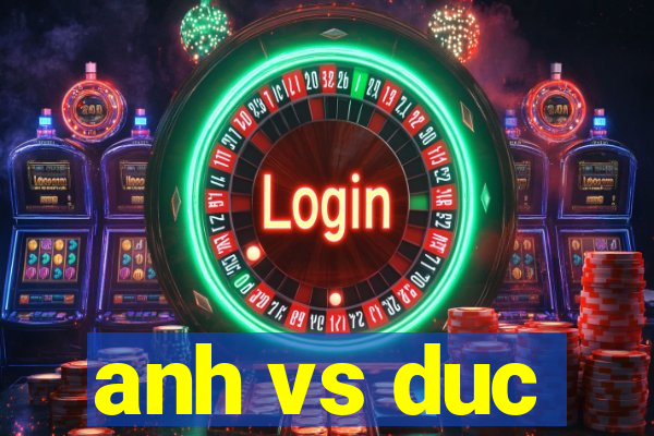 anh vs duc