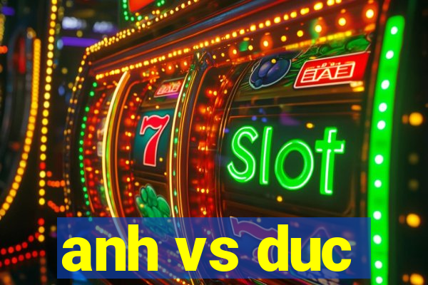 anh vs duc