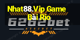 Nhat88.Vip Game Bài Rio