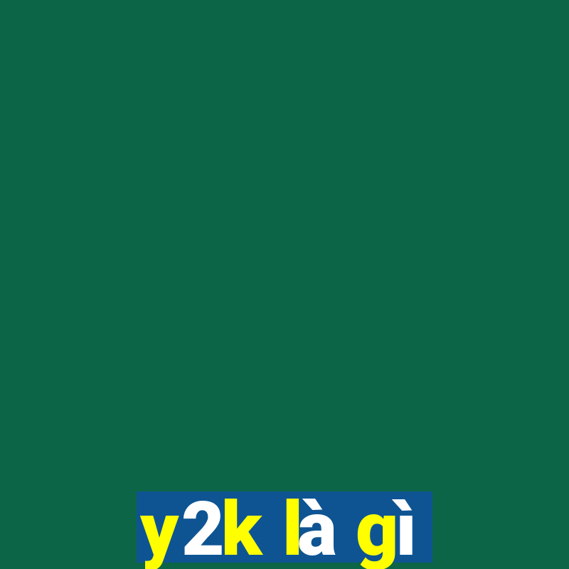 y2k là gì