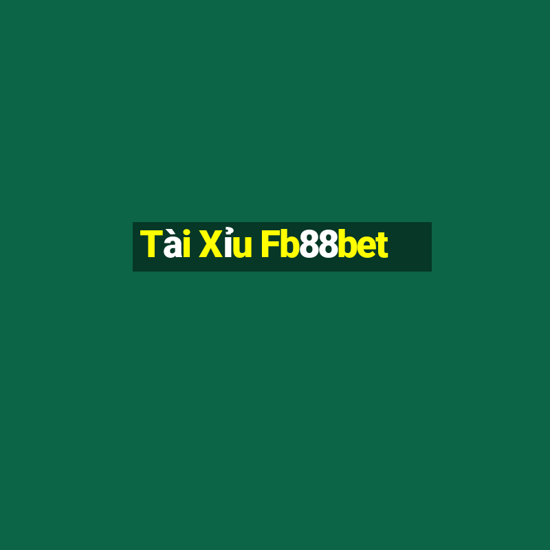 Tài Xỉu Fb88bet