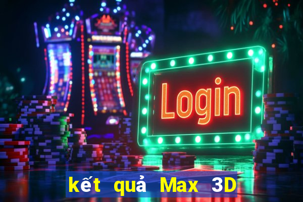 kết quả Max 3D ngày 19